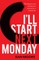 I'll Start Next Monday