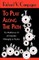 TO PLAY ALONG THE PATH;The Multifarious Ps of Existential Philosophy & Practice