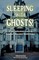 Sleeping with Ghosts!