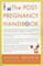 The Post-Pregnancy Handbook