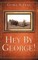 Hey by George!