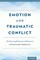 Emotion and Traumatic Conflict