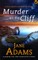 Adams, J: MURDER ON THE CLIFF a gripping cozy crime mystery