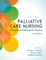 Palliative Care Nursing, 3rd Edition