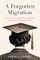 A Forgotten Migration