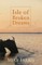 Isle of Broken Dreams