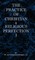 The Practice of Christian and Religious Perfection Vol I