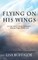 Flying on His Wings
