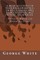 A Brief Account of the Life, Experience, Travels, and Gospel Labours of George White, An African