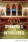 Dynasties and Interludes