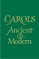 Carols Ancient and Modern Words Edition