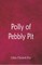 Polly of Pebbly Pit