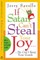 If Satan Can't Steal Your Joy...