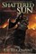 Dunne, R: Shattered Sun