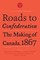 Roads to Confederation, Volume 2
