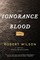 The Ignorance of Blood