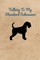 Talking To My Standard Schnauzer