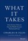 What It Takes