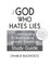 The God Who Hates Lies (Study Guide)