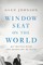 Window Seat on the World