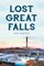 Lost Great Falls