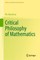Critical Philosophy of Mathematics