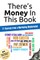 There's Money In This Book