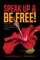 Speak up & Be Free!