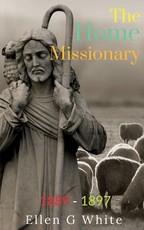The Home Missionary (1889-1897) The Home Missionary (1889-1897)