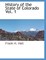 History of the State of Colorado Vol. 1