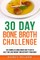 30 Day Bone Broth Challenge