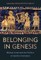 Belonging in Genesis