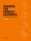 Drawing for Product Designers Second Edition