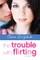 The Trouble with Flirting