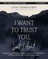I Want to Trust You, But I Don't Bible Study Guide Plus Streaming Video