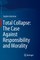 Total Collapse: The Case Against Responsibility and Morality