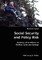 Social Security and Policy Risk- Evidence of its Effects on Welfare Costs and Savings