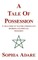 A Tale of Possession