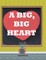 A Big Big Heart