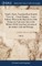 Virgil's Ãneis, Translated Into Scottish Verse, by ... Gawin Douglas ... A new Edition. Wherein the Many Errors of the Former are Corrected, Also, to the Whole is Prefix'd an Exact Account of the Author's Life and Writings