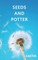 Seeds and Potter