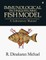 Immunological Techniques using Fish Model - A laboratory Manual