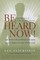 Be Heard Now!