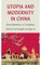 Utopia and Modernity in China
