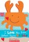 I Love You Even When You're Crabby!