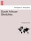 South African Sketches.