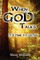 When God Talks, It's Time To Listen
