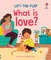 Very First Questions & Answers: What is love?