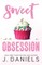 Sweet Obsession