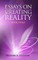 Essays on Creating Reality - Book 3